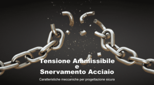 Tensione ammissibile acciaio snervamento acciaio
