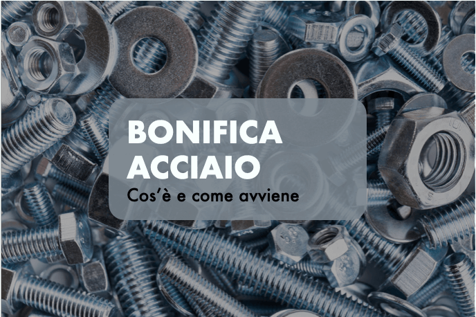 bonifica acciaio