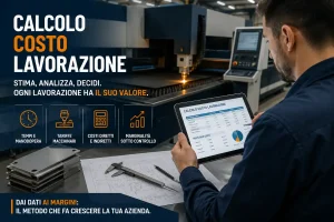 Calcolo costo lavorazione in officina metalmeccanica con tecnico che analizza manodopera macchinari e tempi di produzione